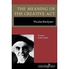 Meaning of the Creative Act Meaning of the Creative Act