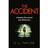 The Accident - C.L. Taylor The Accident - C.L. Taylor