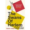 The Swans of Harlem - Karen Valby The Swans of Harlem - Karen Valby