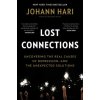 Lost Connections: Why You're Depressed and How to Find Hope Lost Connections: Why You're Depressed and How to Find Hope