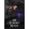 The Echoed Realm (A. J. Vrana)(Pevná) The Echoed Realm (A. J. Vrana)(Pevná)