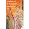 Baudouin IV de Jérusalem Baudouin IV de Jérusalem