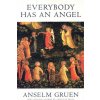 Everybody Has an Angel (Anselm Gruen)(Brožovaná) Everybody Has an Angel (Anselm Gruen)(Brožovaná)