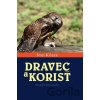 Dravec a korisť - Ivan Kňaze Dravec a korisť - Ivan Kňaze