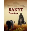 Ranyt: Proměna Ranyt: Proměna