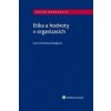 Etika a hodnoty v organizacích - Iveta Chmielová Dalajková Etika a hodnoty v organizacích - Iveta Chmielová Dalajková