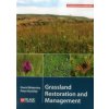 Grassland Restoration and Management (David Blakesley,Peter Buckley)(Brožovaná) Grassland Restoration and Management (David Blakesley,Peter Buckley)(Brožovaná)