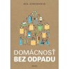 Domácnosť bez odpadu (Bea Johnson) Domácnosť bez odpadu (Bea Johnson)