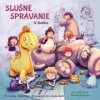 Slušné správanie - V škôlke - Melišová Jana Slušné správanie - V škôlke - Melišová Jana