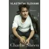 Charlie Sheen: Vlastnými slovami - Charlie Sheen Charlie Sheen: Vlastnými slovami - Charlie Sheen