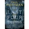 The Last Four Things (Paul Hoffman)(Brožovaná) The Last Four Things (Paul Hoffman)(Brožovaná)