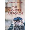 The Wonder Approach: Rescuing Children's Innate Desire to Learn (Catherine L'Ecuyer)(Brožovaná) The Wonder Approach: Rescuing Children's Innate Desire to Learn (Catherine L'Ecuyer)(Brožovaná)