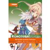 Konosuba! God's Blessing On This Wonderful World! Light Novel 03 (Kurone Mishima)(Brožovaná) Konosuba! God's Blessing On This Wonderful World! Light Novel 03 (Kurone Mishima)(Brožovaná)