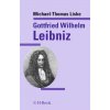 Gottfried Wilhelm Leibniz Gottfried Wilhelm Leibniz