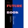 Future of the Book (Umberto Eco,Geoffrey Nunberg)(Brožovaná) Future of the Book (Umberto Eco,Geoffrey Nunberg)(Brožovaná)