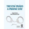 Trestní právo a právní stát - Tomáš Gřivna, Hana Šimánová Trestní právo a právní stát - Tomáš Gřivna, Hana Šimánová