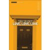 Love, Love, Love (Mike Bartlett)(Brožovaná) Love, Love, Love (Mike Bartlett)(Brožovaná)
