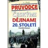Průvodce českými dějinami 20. století - František Emmert Průvodce českými dějinami 20. století - František Emmert