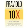 Pravidlo 10x - Grant Cardone Pravidlo 10x - Grant Cardone