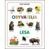 Svet zvierat - Obyvatelia lesa Svet zvierat - Obyvatelia lesa