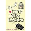 First Catch Your Husband - Mainstream First Catch Your Husband - Mainstream