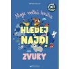 Moje velká kniha Hledej a najdi se zvuky