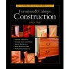 Complete Illustrated Guide to Furniture & Cabinet Construction, The Complete Illustrated Guide to Furniture & Cabinet Construction, The
