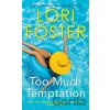 Too Much Temptation - Lori Foster Too Much Temptation - Lori Foster