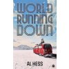 World Running Down (Hess,Al)(Brožovaná) World Running Down (Hess,Al)(Brožovaná)
