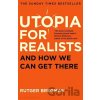 Utopia for Realists - Rutger Bregman Utopia for Realists - Rutger Bregman