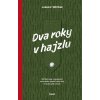 Dva roky v hajzlu - Lubomír Větříšek Dva roky v hajzlu - Lubomír Větříšek