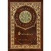 Orthodoxy (Royal Collector's Edition) (Case Laminate Hardcover with Jacket) Orthodoxy (Royal Collector's Edition) (Case Laminate Hardcover with Jacket)