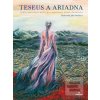 Teseus a Ariadna (Beata Panáková) Teseus a Ariadna (Beata Panáková)