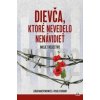 Dievča, ktoré nevedelo nenávidieť - Lidia Maksymowicz Dievča, ktoré nevedelo nenávidieť - Lidia Maksymowicz