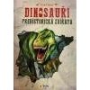 Dinosauři a prehistorická zvířata Dinosauři a prehistorická zvířata