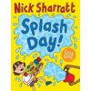 Splash Day! (Nick Sharratt,Nick Sharratt)(Brožovaná) Splash Day! (Nick Sharratt,Nick Sharratt)(Brožovaná)