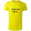Trust me I´m Bc. / Ver mi som Bc. - Tričko z organickej bavlny - L ( Citrónová ) Trust me I´m Bc. / Ver mi som Bc. - Tričko z organickej bavlny - L ( Citrónová )
