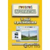 Tvorivá informatika (1. zošit o prezentáciách) - Ivan Kalaš, Andrea Hrušecká, Roman Hrušecký, Monika Tomcsányiová Tvorivá informatika (1. zošit o prezentáciách) - Ivan Kalaš, Andrea Hrušecká, Roman Hrušecký, Monika Tomcsányiová