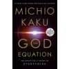 The God Equation: The Quest for a Theory of Everything (Michio Kaku)(Brožovaná) The God Equation: The Quest for a Theory of Everything (Michio Kaku)(Brožovaná)