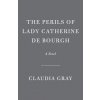 The Perils of Lady Catherine de Bourgh (Gray,Claudia)(Brožovaná) The Perils of Lady Catherine de Bourgh (Gray,Claudia)(Brožovaná)