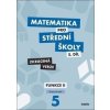 Matematika pro střední školy 5.díl Zkrácená verze - Čeněk Kodejška, Jiří Ort Matematika pro střední školy 5.díl Zkrácená verze - Čeněk Kodejška, Jiří Ort