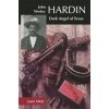 John Wesley Hardin (Leon C. Metz)(Brožovaná) John Wesley Hardin (Leon C. Metz)(Brožovaná)