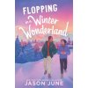 Flopping in a Winter Wonderland (Jason June)(Pevná) Flopping in a Winter Wonderland (Jason June)(Pevná)