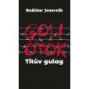 Goli otok – Titův gulag - Jana Špirudová Goli otok – Titův gulag - Jana Špirudová