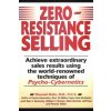 Zero-Resistance Selling (Maxwell Maltz, Dan S. Kennedy, William T. Brooks, Matt Oechsli, Jeff Paul, Pamela Yellen)(Brožovaná) Zero-Resistance Selling (Maxwell Maltz, Dan S. Kennedy, William T. Brooks, Matt Oechsli, Jeff Paul, Pamela Yellen)(Brožovaná)