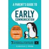 A Parent's Guide To Early Communication (Carolyn J. Webb)(Brožovaná) A Parent's Guide To Early Communication (Carolyn J. Webb)(Brožovaná)
