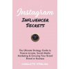 Instagram Influencer Secrets (Charlotte Sterling)(Brožovaná) Instagram Influencer Secrets (Charlotte Sterling)(Brožovaná)