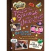Gravity Falls: Tales of the Strange and Unexplained Gravity Falls: Tales of the Strange and Unexplained
