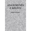 Anaximenés z Mílétu Anaximenés z Mílétu