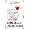Nestrať mapu k môjmu srdcu - Hana Repová Nestrať mapu k môjmu srdcu - Hana Repová